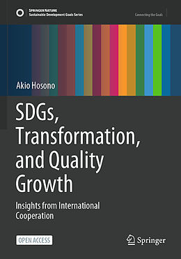 Couverture cartonnée SDGs, Transformation, and Quality Growth de Akio Hosono