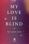 E-Book (epub) My Love is Blind von Guan Heng Tan