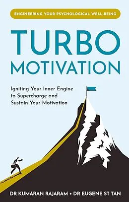 E-Book (epub) Turbo Motivation: Igniting Your Inner Engine to Supercharge and Sustain Your Motivation von Kumaran Rajaram, Eugene St Tan