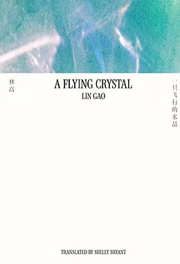 E-Book (epub) A Flying Crystal von Gao Lin
