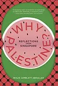 E-Book (epub) Why Palestine?: Reflections From Singapore von Walid Jumblatt Abdullah