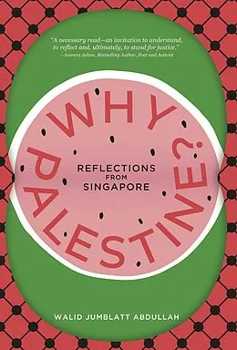 E-Book (epub) Why Palestine?: Reflections From Singapore von Walid Jumblatt Abdullah