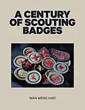 E-Book (epub) A Century of Scouting Badges von Wan Meng Hao