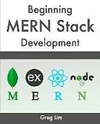 Couverture cartonnée Beginning MERN Stack Development de Greg Lim