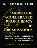 E-Book (epub) Modelling Accelerated Proficiency in Organisations von Raman K Attri