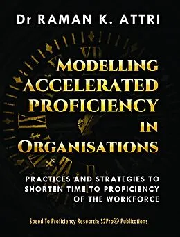 E-Book (epub) Modelling Accelerated Proficiency in Organisations von Raman K Attri