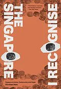 E-Book (epub) The Singapore I Recognise: Essays on home, community and hope von Kirsten Han