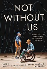 eBook (epub) Not Without Us: Perspectives on Disability and Inclusion in Singapore de 
