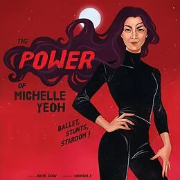 E-Book (epub) The Power of Michelle Yeoh: Ballet, Stunts, Stardom! von David Seow
