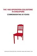 E-Book (epub) The 1963 Operation Coldstore in Singapore: Commemorating 50 Years von Poh Soo Kai, Tan Kok Fang, Hong Lysa