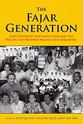 E-Book (epub) The Fajar Generation: The University Socialist Club and the Politics of Postwar Malaya and Singapore von Poh Soo Kai, Tan Jing Quee, Koh Kay Yew