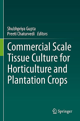 Kartonierter Einband Commercial Scale Tissue Culture for Horticulture and Plantation Crops von 
