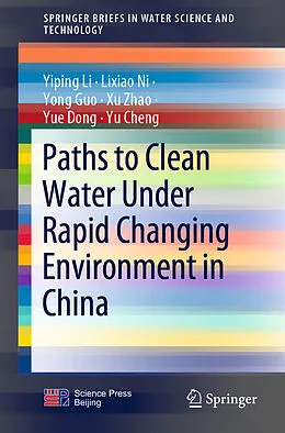E-Book (pdf) Paths to Clean Water Under Rapid Changing Environment in China von Yiping Li, Lixiao Ni, Yong Guo