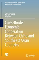 eBook (pdf) Cross-Border Economic Cooperation Between China and Southeast Asian Countries de Zanxin Wang, Wei Wei