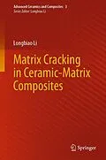 E-Book (pdf) Matrix Cracking in Ceramic-Matrix Composites von Longbiao Li