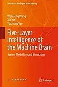 E-Book (pdf) Five-Layer Intelligence of the Machine Brain von Wen-Feng Wang, Xi Chen, Tuozhong Yao