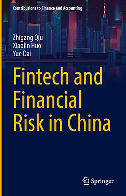 Livre Relié Fintech and Financial Risk in China de Zhigang Qiu, Yue Dai, Xiaolin Huo