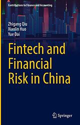 eBook (pdf) Fintech and Financial Risk in China de Zhigang Qiu, Xiaolin Huo, Yue Dai