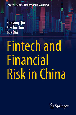 Couverture cartonnée Fintech and Financial Risk in China de Zhigang Qiu, Yue Dai, Xiaolin Huo