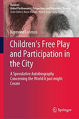 eBook (pdf) Children's Free Play and Participation in the City de Raymond Lorenzo