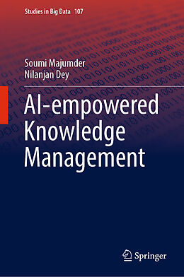 Livre Relié AI-empowered Knowledge Management de Nilanjan Dey, Soumi Majumder