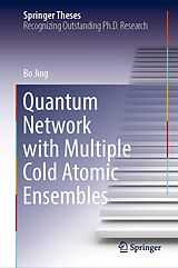 eBook (pdf) Quantum Network with Multiple Cold Atomic Ensembles de Bo Jing