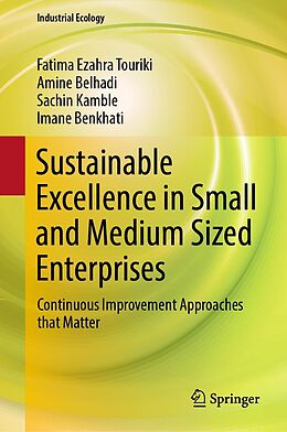 eBook (pdf) Sustainable Excellence in Small and Medium Sized Enterprises de Fatima Ezahra Touriki, Amine Belhadi, Sachin Kamble