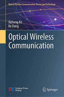 Livre Relié Optical Wireless Communication de Ke Dong, Xizheng Ke