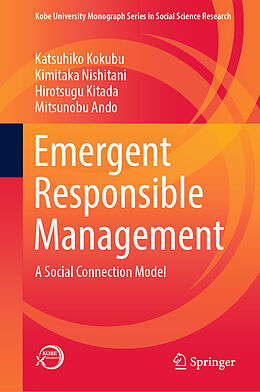 Livre Relié Emergent Responsible Management de Katsuhiko Kokubu, Mitsunobu Ando, Hirotsugu Kitada