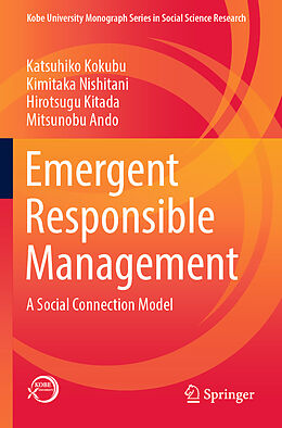 Couverture cartonnée Emergent Responsible Management de Katsuhiko Kokubu, Mitsunobu Ando, Hirotsugu Kitada