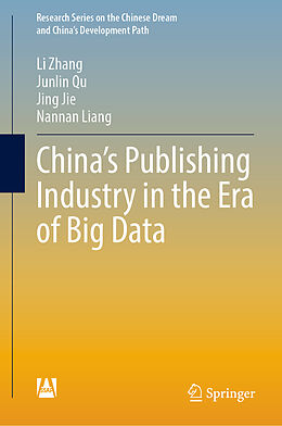 Livre Relié China s Publishing Industry in the Era of Big Data de Li Zhang, Nannan Liang, Jing Jie