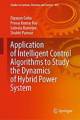 eBook (pdf) Application of Intelligent Control Algorithms to Study the Dynamics of Hybrid Power System de Dipayan Guha, Provas Kumar Roy, Subrata Banerjee