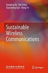 eBook (pdf) Sustainable Wireless Communications de Jianping An, Kai Yang, Xiaozheng Gao