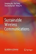 E-Book (pdf) Sustainable Wireless Communications von Jianping An, Kai Yang, Xiaozheng Gao