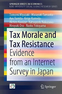 E-Book (pdf) Tax Morale and Tax Resistance von Tomomi Miyazaki, Masayuki Tamaoka, Ayu Tomita