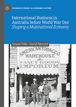 Livre Relié International Business in Australia before World War One de David Merrett, Simon Ville