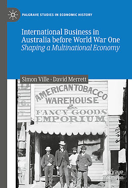 Couverture cartonnée International Business in Australia before World War One de David Merrett, Simon Ville