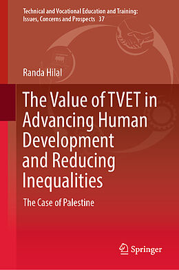 Livre Relié The Value of TVET in Advancing Human Development and Reducing Inequalities de Randa Hilal