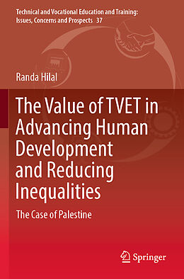 Couverture cartonnée The Value of TVET in Advancing Human Development and Reducing Inequalities de Randa Hilal