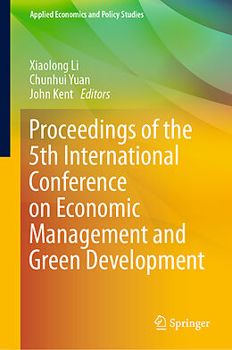 Livre Relié Proceedings of the 5th International Conference on Economic Management and Green Development de 