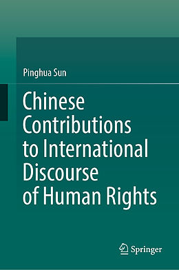 Livre Relié Chinese Contributions to International Discourse of Human Rights de Pinghua Sun