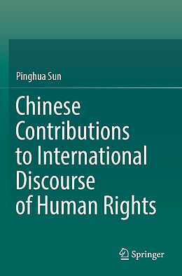 Couverture cartonnée Chinese Contributions to International Discourse of Human Rights de Pinghua Sun