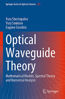 Couverture cartonnée Optical Waveguide Theory de Yury Shestopalov, Eugene Smolkin, Yury Smirnov