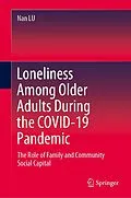 E-Book (pdf) Loneliness Among Older Adults During the COVID-19 Pandemic von Nan Lu