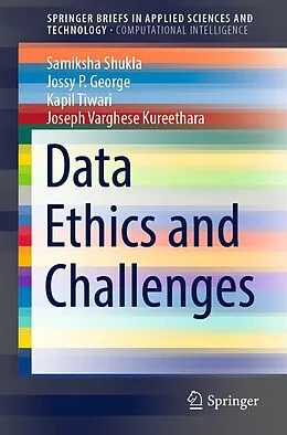 E-Book (pdf) Data Ethics and Challenges von Samiksha Shukla, Jossy P. George, Kapil Tiwari
