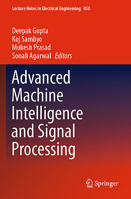 Couverture cartonnée Advanced Machine Intelligence and Signal Processing de 