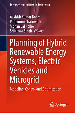 Livre Relié Planning of Hybrid Renewable Energy Systems, Electric Vehicles and Microgrid de 