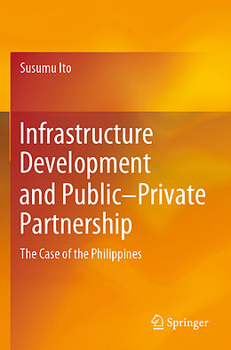 Couverture cartonnée Infrastructure Development and Public Private Partnership de Susumu Ito