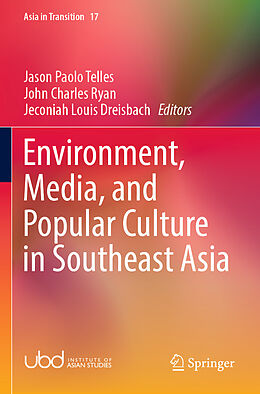 Couverture cartonnée Environment, Media, and Popular Culture in Southeast Asia de 