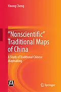 E-Book (pdf) "Nonscientific" Traditional Maps of China von Yinong Cheng